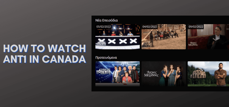 how-to-watch-ant1-in-Canada