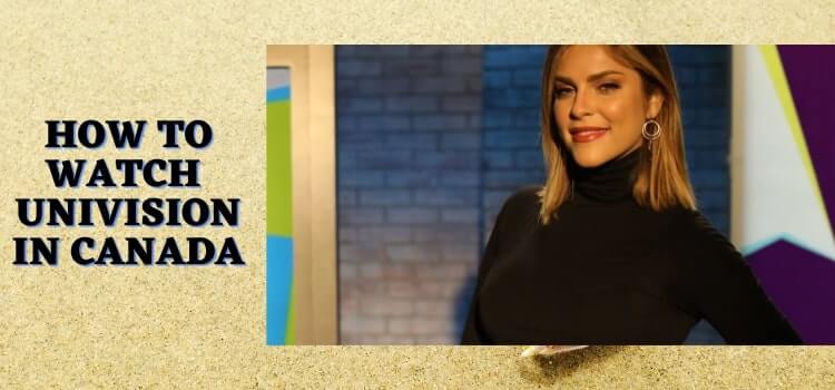 watch-univision-in-canada