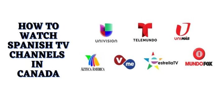 How To Watch Spanish Tv Channels In Canada 696x325 