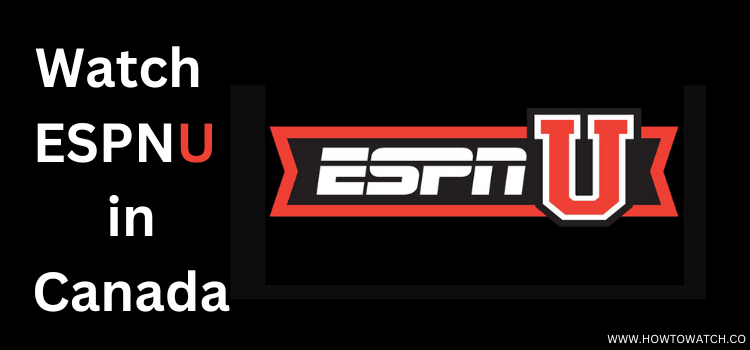 How-To-Watch-ESPNU-in-Canada