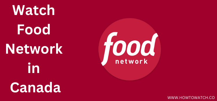 How-To-Watch-Food-Network-in-Canada