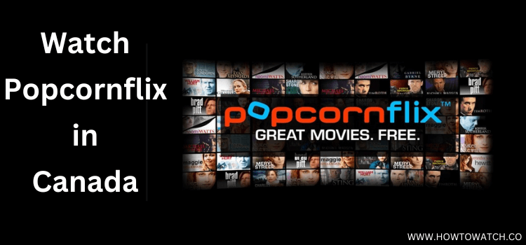 How-To-Watch-Popcornflix-in-Canada