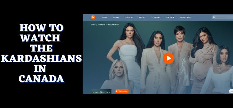 How-to-Watch-The-Kardashians-in-Canada