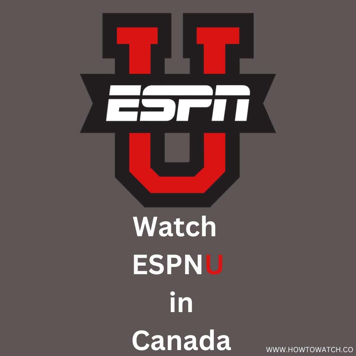 How to Watch ESPNU in Canada Without Cable [2025]