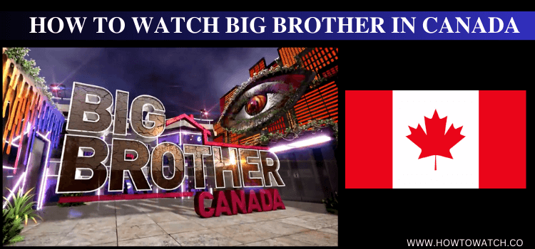 WATCH-BIG-BROTHER-IN-CANADA