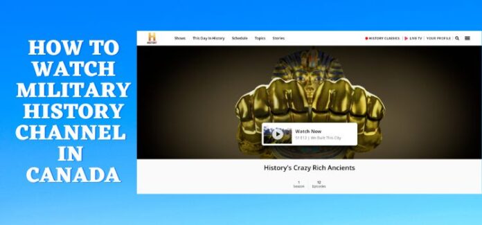 How to Watch Military History Channel in Canada [2026]