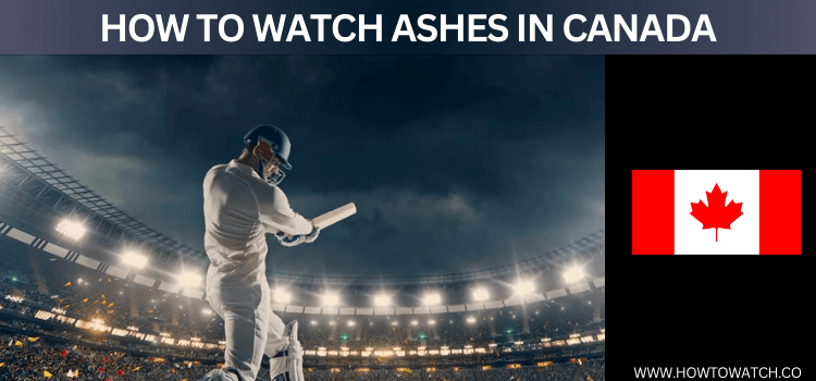 watch-the-ashes-in-canada