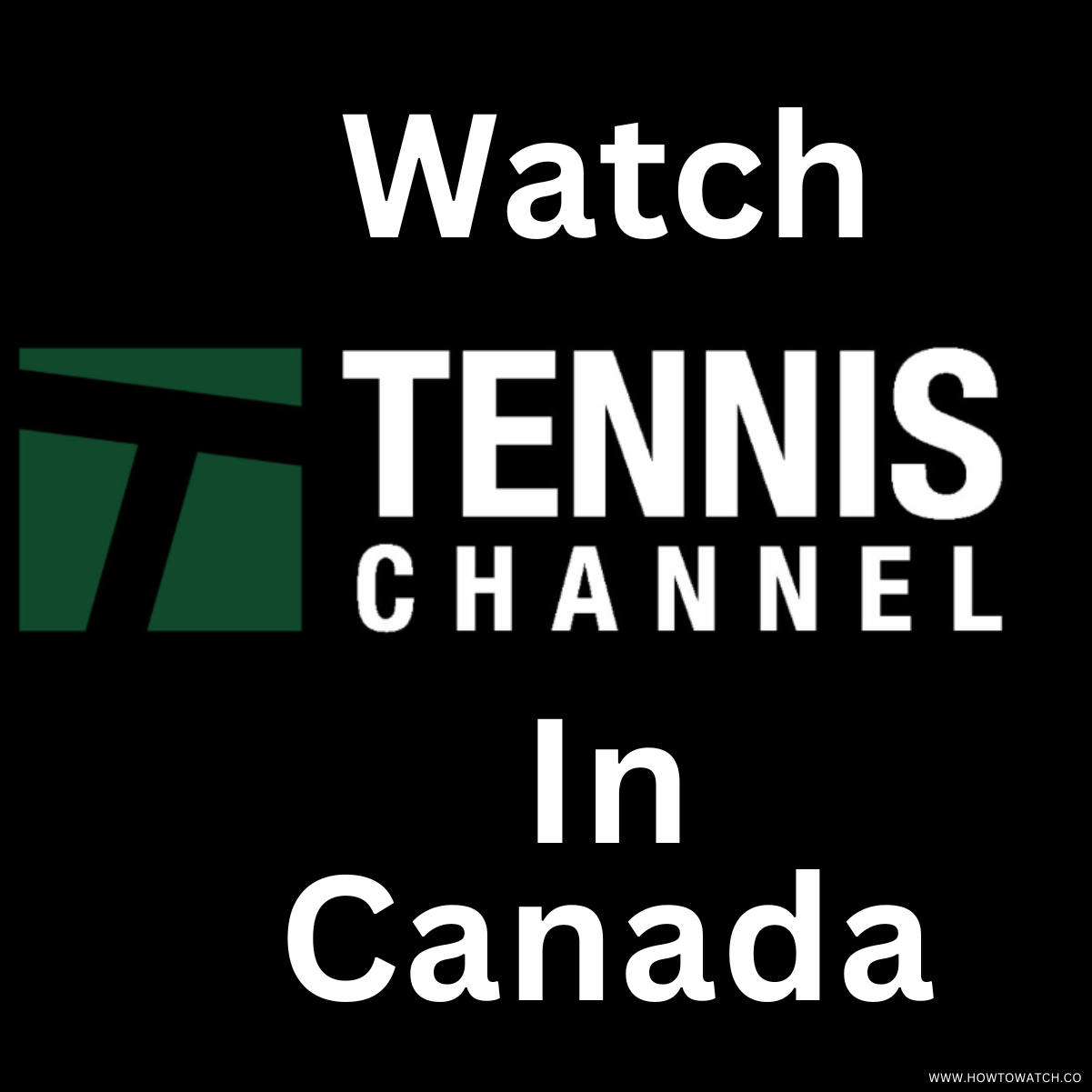 How to Watch Tennis Channel in Canada [Easy Steps 2024]