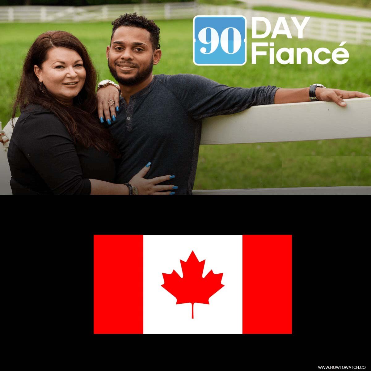 How to Watch 90 Day Fiancé in Canada [Free & Premium 2024]