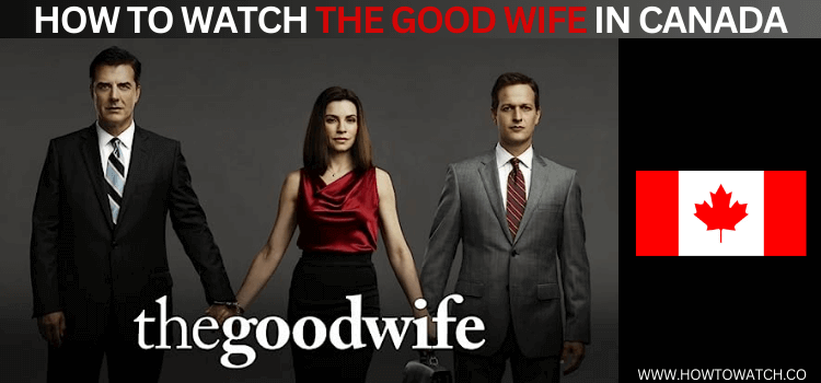 WATCH-THE-GOOD-WIFE-IN-CANADA