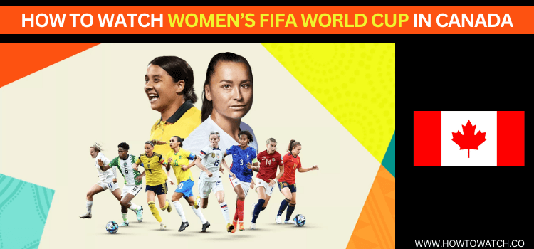 watch-womens-fifa-world-cup-in-canada