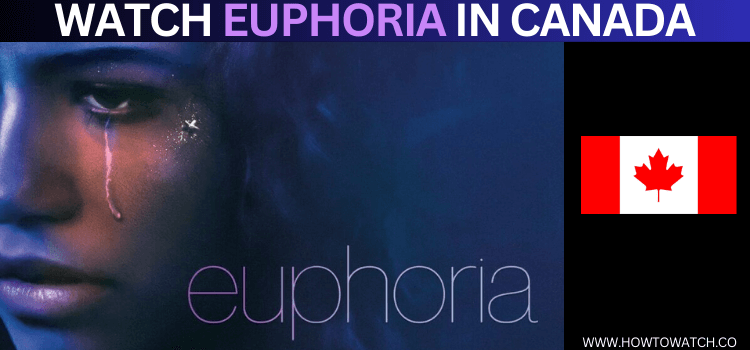 watch-euphoria-in-canad