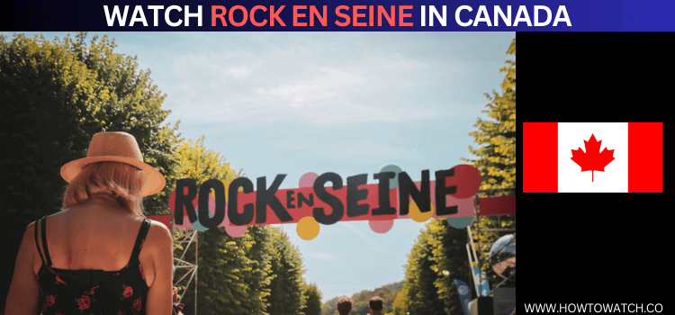 WATCH-ROCK-EN-SEINE-IN-CANADA