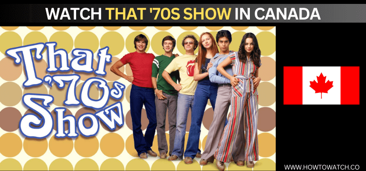 watch-That-70s-Show-in-Canada