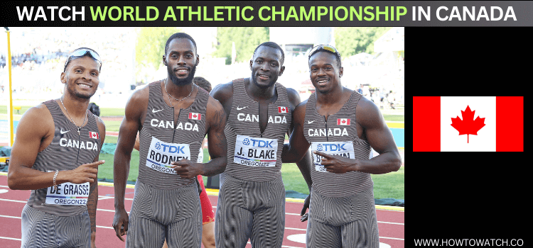 WATCH-WORLD-ATHLETIC-CHAMPIONSHIP-IN-CANADA