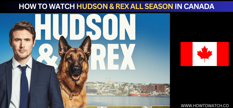 watch-hudson-&-rex-in-canada
