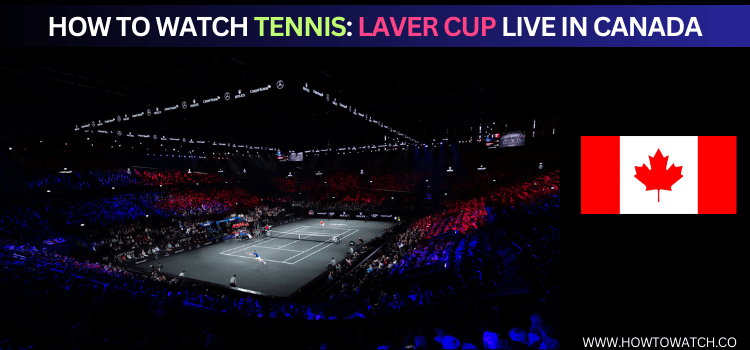 how-to-watch-laver-cup-in-Canada