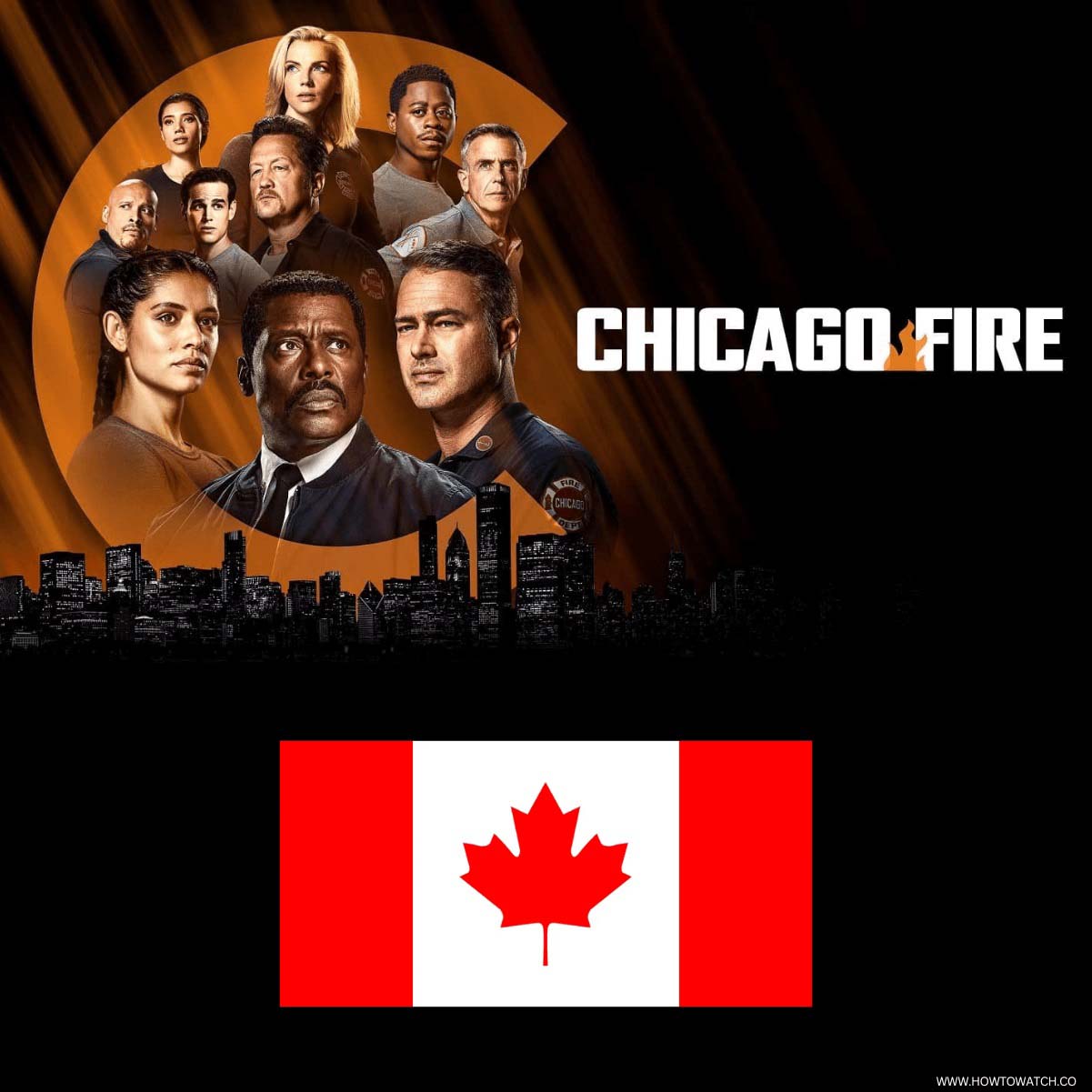    HOW TO WATCH CHICAGO FIRE IN CANADA 