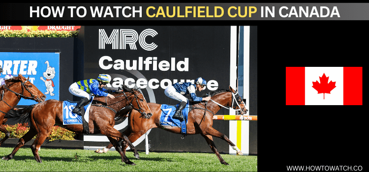 watch-Caulfield-Cup-in-Canada