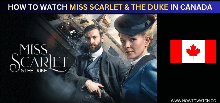 watch-miss-scarlet-and-the-duke
