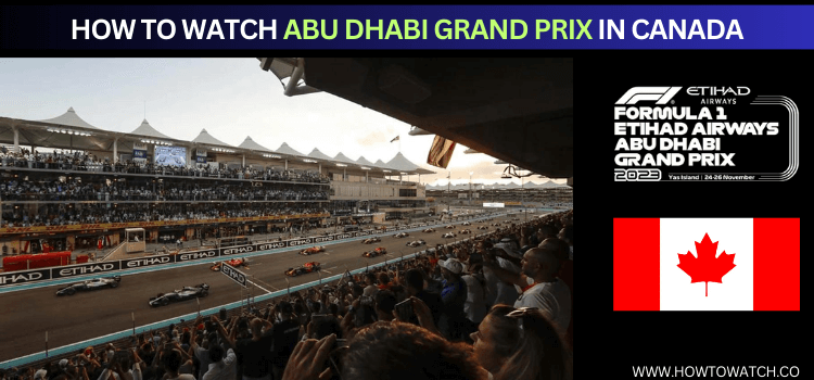 Watch-Abu-Dhabi-Grand-Prix-in-Canada
