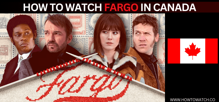 Watch-Fargo-in-Canada