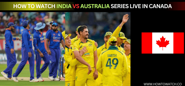 watch-india-vs-australia-live-in-canada