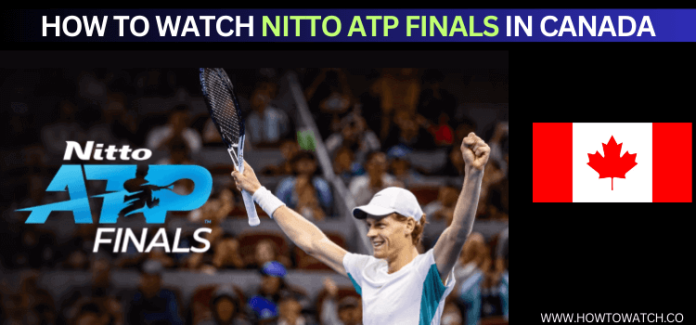 How To Watch Nitto ATP Finals In Canada [Live + Free | 2024]