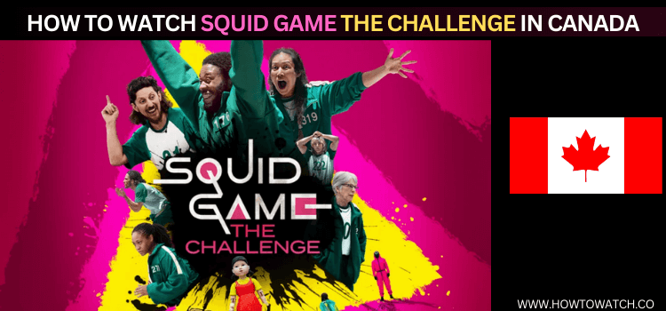 Watch-Squid-Game-The-Challenge-in-Canada