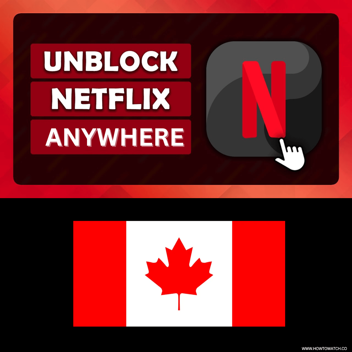 How To Unblock Canadian Netflix From Anywhere [2024]