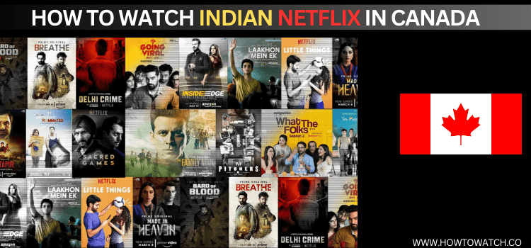 Watch-Indian-Netflix-in-Canada