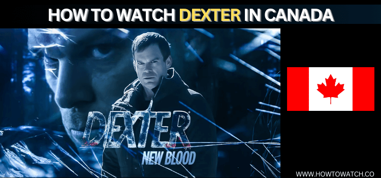Watch-Dexter-in-Canada