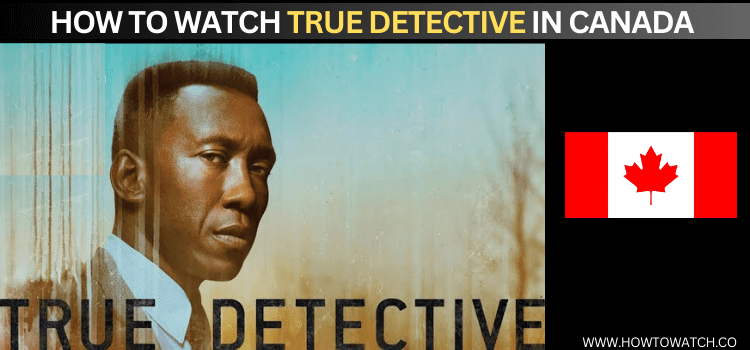 watch-True-Detective-in-Canada