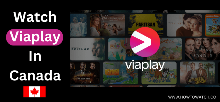 Watch-Viaplay-In-Canada