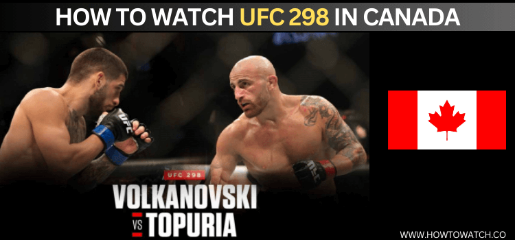 watch-UFC-298-in-Canada