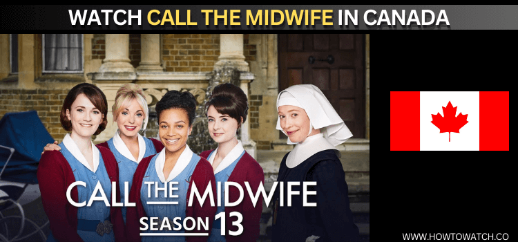 WATCH-CALL-THE-MIDWIFE-IN-CANADA