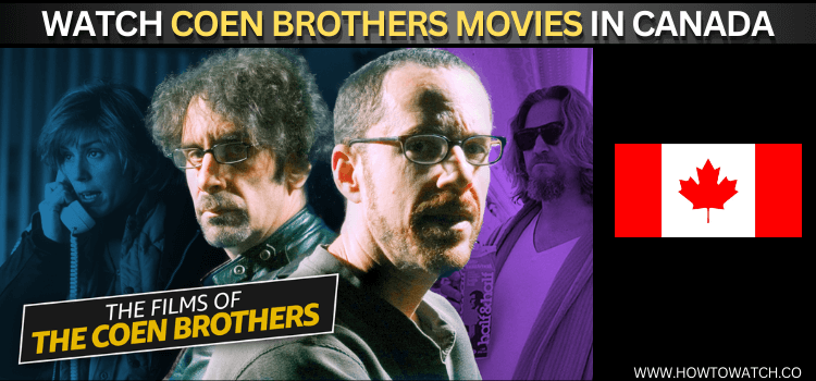 WATCH-COEN-BROTHERS-MOVIES-IN-CANADA