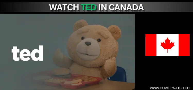 WATCH-TED-IN-CANADA