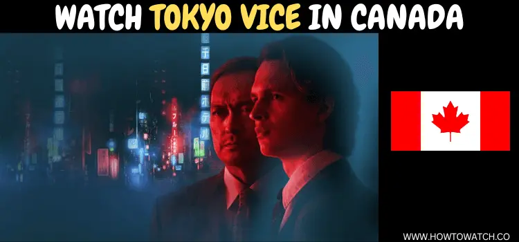 WATCH-TOKYO-VICE-IN-CANADA