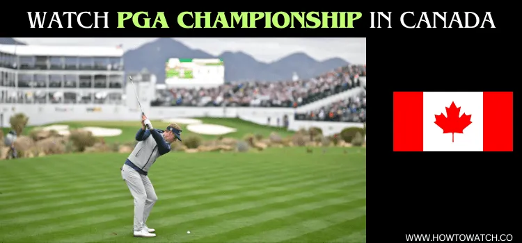 WATCH-PGA-CHAMPIONSHIP-IN-CANADA