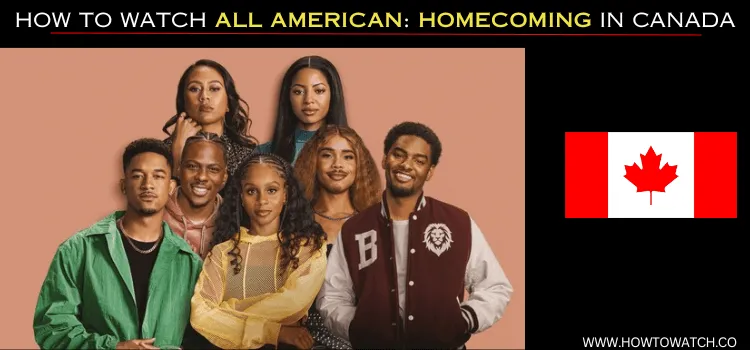 WATCH-ALL-AMERICAN-HOMECOMING-IN-CANADA