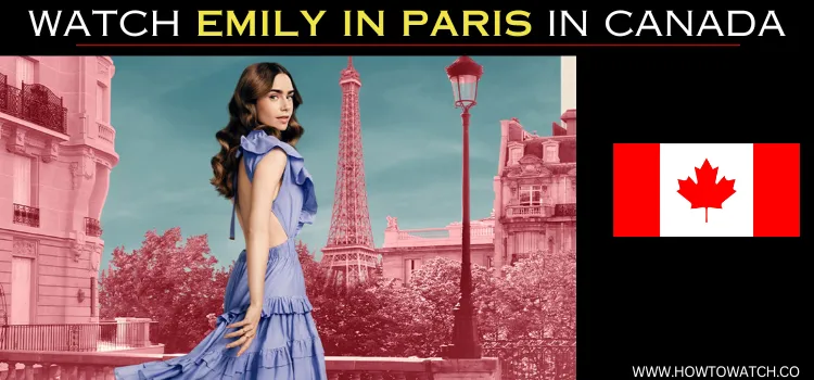 WATCH-EMILY-IN-PARIS-IN-CANADA