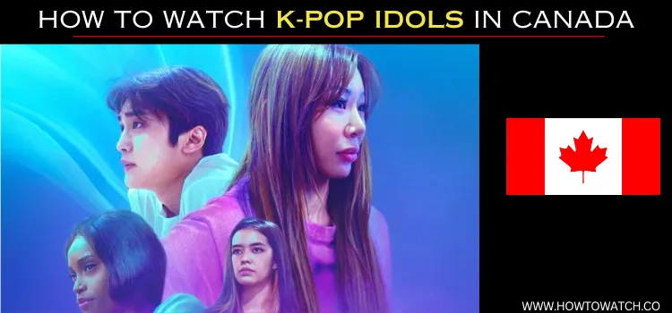 WATCH-K-POP-IDOLS-IN-CANADA