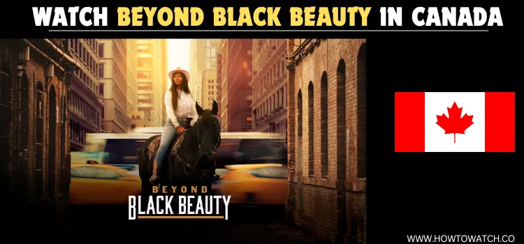 HOW-TO-WATCH-BEYOND-BLACK-BEAUTY-IN-CANADA