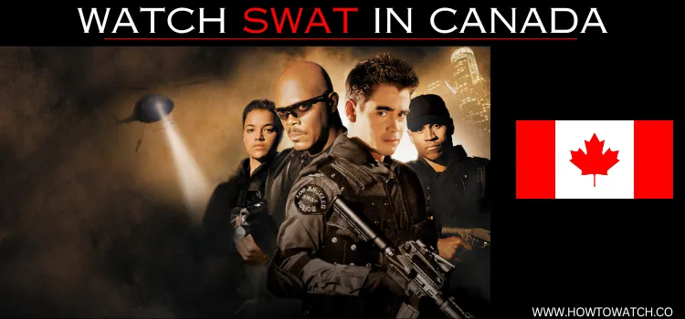 WATCH-SWAT-IN-CANADA