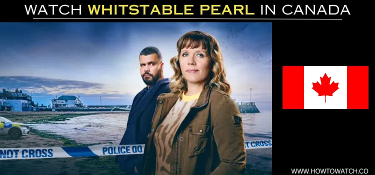 WATCH-WHITSTABLE-PEARL-IN-CANADA