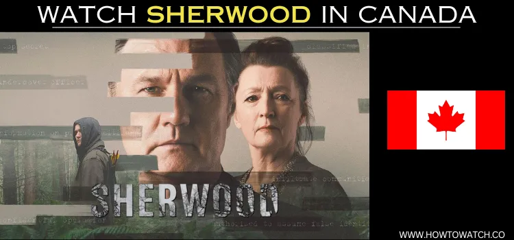 HOW-TO-WATCH-SHERWOOD-IN-CANADA