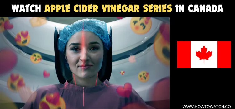 WATCH-APPLE-CIDER-VINEGAR-SERIES-IN-CANADA