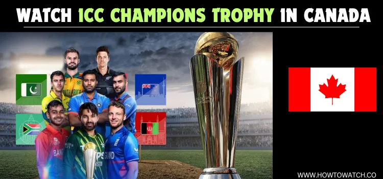 WATCH-ICC-CHAMPIONS-TROPHY-IN-CANADA