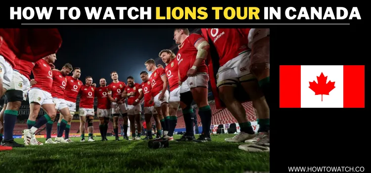 WATCH-LIONS-TOUR-IN-CANADA.webp